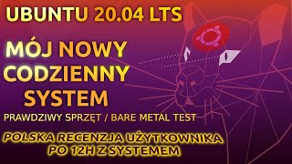 Recenzja Ubuntu 20.04 LTS - Mój nowy system codzienny, zakochałem się ! Na metalu / bare metal test