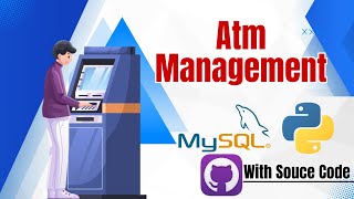 GUI Python Projects: Atm Management Project tutorial with Tkinter and Mysql