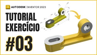 Inventor 2023 - Tutorial #03 - Modelagem 3D Básica para Iniciantes