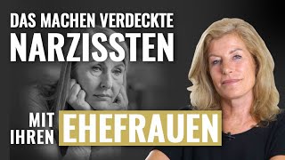 So behandeln verdeckte Narzissten ihre Ehefrauen: |Pet Anthony