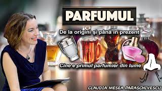 Parfumul, de la origini si pana in prezent * Cine e primul parfumier din lume