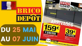 catalogue BRICO DÉPÔT du 25 mai au 7 juin 2022 💛 Arrivage - FRANCE