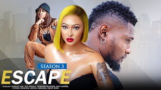 ESCAPE (SEASON 3) MAURICE SAM || ROSY MEURER || ETINOSA || CHINYERE WILFRED