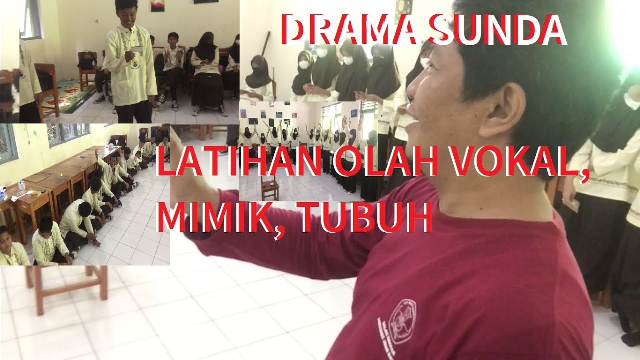 LATIHAN OLAH VOKAL, MIMIK, TUBUH PART 2 II DRAMA SUNDA MATERI KELAS 9 ...