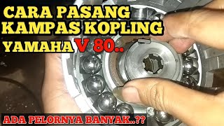 Pasang kampas kopling yamaha v80