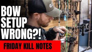 How to Know If Your Bow Was Set Up Wrong (Checklist + Fixes) | FRIDAY KILL NOTES