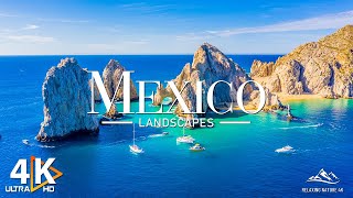 MEXICO 4K UHD - Discovering the Beauty of Mexico's Diverse Landscape - Nature 4K