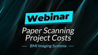 Webinar | Paper Scanning Project Costs