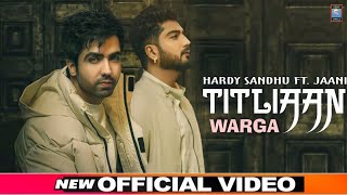 Titliyan Warga Lyrics | Hardy Sandhu | Jaani | Sargun Mehta