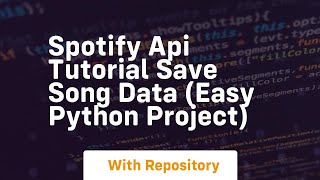 Spotify api tutorial save song data easy python project