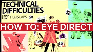 How to: Eye Direct