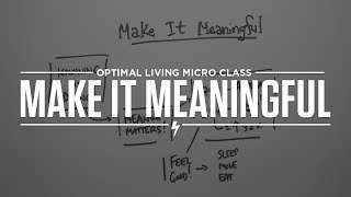 Micro Class: Make It Meaningful