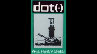 dot(.) - Raw Heavy Green (Full Cassette Rip; 2000) [Sludge/Doom Metal]