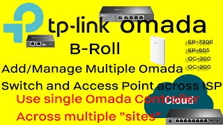 Let's configure EP25.1:  B-Roll: Manage TP Link Omada  devices Across Internet with One Controller