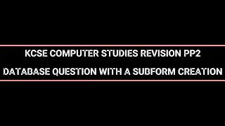 KCSE REVISION DATABASE QUESTION WITH A SUBFORM