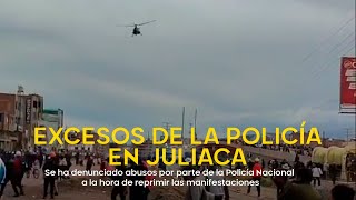 Excesos de la Policía en protestas de Juliaca