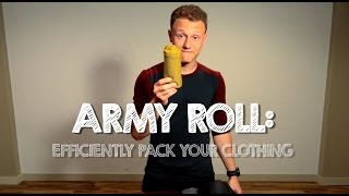 How to Pack your Clothing  Efficiently - Army Roll Method