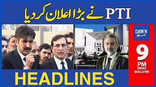 Dawn News Headlines: 9 PM | PTI's Big Announcement to Approach Supreme Court | March 14, 2024