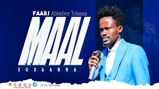 MAAL SODAANNA || FAR ABBABEE TOLASAA @GEDO CRUSADE