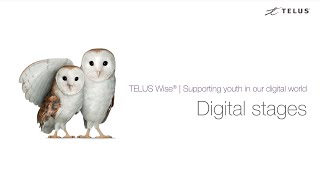 TELUS Wise | Supporting youth in our digital world: Digital stages