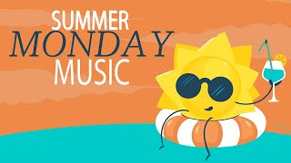 Summer Monday Music - Good Vibes Only