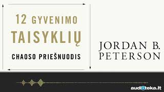 12 GYVENIMO TAISYKLIŲ. Jordan B. Peterson audioknyga | Audiioteka.lt