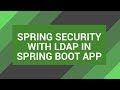 Spring Security with LDAP in a Spring Boot App | Tech Primers