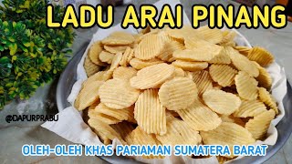 RESEP LADU ARAI PINANG OLEH-OLEH KHAS PARIAMAN SUMATERA BARAT