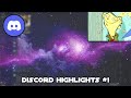 DISCORD HIGHIGHT MONTAGE #1 - A NIGHT FULL OF VIDEOS, LAUGHS, AND MORE