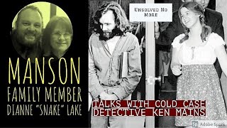 Manson Family Member Dianne Lake Speaks to Cold Case Expert Ken Mains
