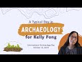 A Typical Day in Archaeology: Kelly Fong