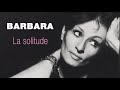 barbara la solitude audio officiel