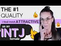 #1 Quality I Find Most Attractive (as an INTJ Female)