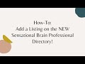 How-To: Add a Listing on the NEW Sensational Brain Professional Directory!