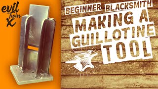 Make a blacksmith's guillotine tool with metal bought from a big box store!