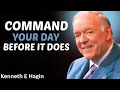 COMMAND YOUR DAY BEFORE IT DOESKenneth E. Hagin Powerful Morning Faith Speech 2026