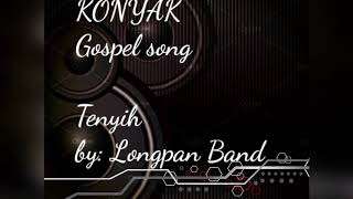 Konyak Gospel Song//Tenyih: #Zangkham Longpan boys