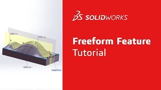 Freeform Feature - Tutorial - SOLIDWORKS