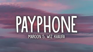 Maroon 5 Ft Wiz Khalifa Payphone Lyrics