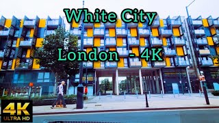 White City Tour | 4K - London England UK 🇬🇧