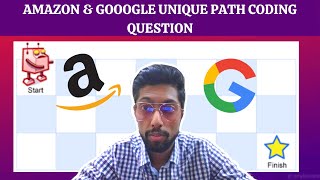 Amazon & Google Coding Interview Question Unique Path Algorithm Explained