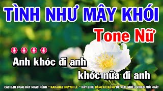 Karaoke Tình Như Mây Khói - Tone Nữ Nhạc Sống Dễ Hát Huỳnh Lê