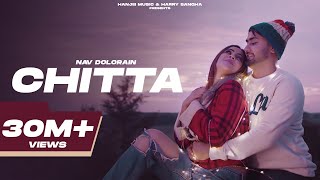 CHITTA (Official Video) Nav Dolorain | Shehnaaz Gill | New Punjabi Sad Songs | Latest Punjabi Songs