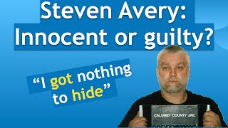 Steven Avery: Innocent or Guilty?