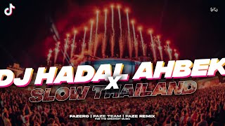 DJ HADAL AHBEK SLOW THAILAND // Speedup Reverb 🎧🤙
