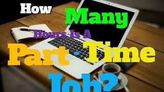How Many Hours Is A Part Time Job