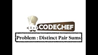 Distinct Pair Sums - Problem | Code Chef || Daily Coding Problem || Java Code ||