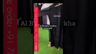 This Abaya cost 550 only  online order also available 7845580066 only on al Baraka burkha selavoyal