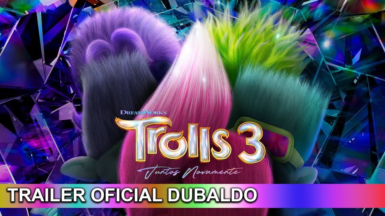 Trolls 3: Juntos Novamente 2023 Trailer Oficial Dublado - YouTube