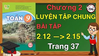 Toán lớp 9 - Bài: 2.12, 2.13, 2.14, 2.15 trang 37 - Kết nối tri thức